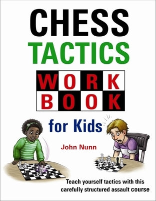 Chess Tactics Workbook for Kids by Nunn, John
