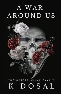 A War Around Us by Dosal, K.