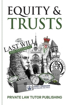 Equity & Trusts by Private Law Tutor Publishing