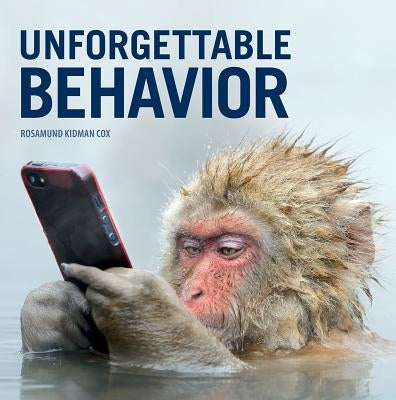 Unforgettable Behavior by Cox, Rosamund Kidman