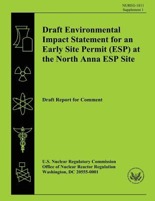 Draft Environmental Impact Statement for an Early Site Permit (ESP) at the North Anna ESP Site by Commission, U. S. Nuclear Regulatory