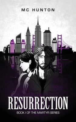 Resurrection: Book I Of The Martyr Series by Hunton, MC