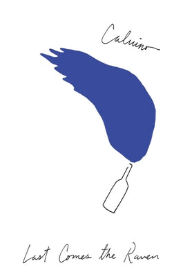Last Comes the Raven: And Other Stories by Calvino, Italo