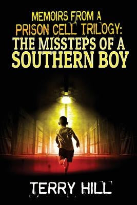 Memoirs from a Prison Cell Trilogy by Hill Sr, Terry Wayne