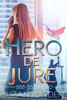 Hero De Jure by Harden, Suzan
