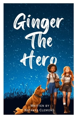 Ginger the Hero by Clemons, Natanya