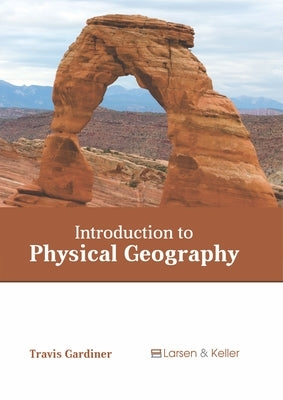 Introduction to Physical Geography by Gardiner, Travis