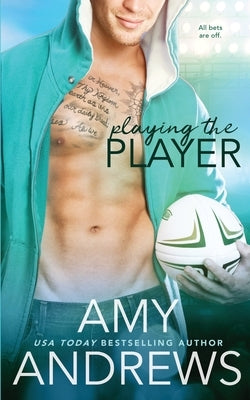 Playing the Player by Andrews, Amy