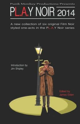 Pl.A.Y Noir 2014 by Shipley, Jim