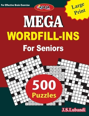 Mega Word Fill-In for Seniors: Large print 500 word fill-in puzzles for Seniors-8.5x11 US size by Jaja Media
