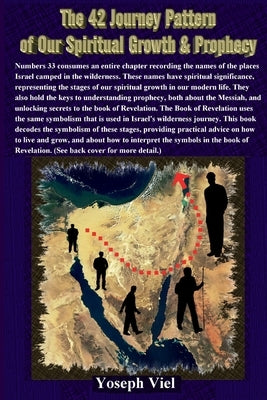 The 42 Journeys of our Spiritual Growth and Prophecy by Viel, Yoseph