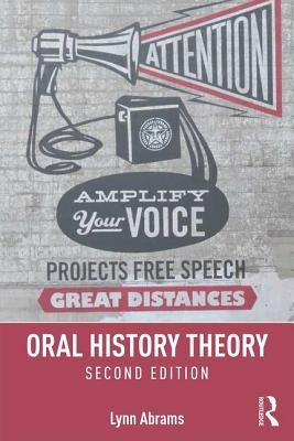 Oral History Theory by Abrams, Lynn