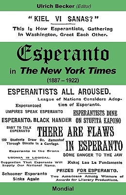 Esperanto in the New York Times (1887 - 1922) by Becker, Ulrich