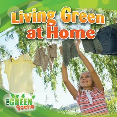 Living Green at Home by Aloian, Molly