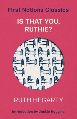 Is That You, Ruthie?: Introduced by Jackie Huggins by Hegarty, Ruth