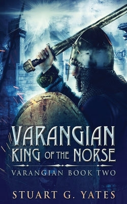King Of The Norse by Yates, Stuart G.