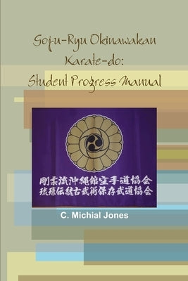 Goju-Ryu Okinawakan by Jones, C. Michial