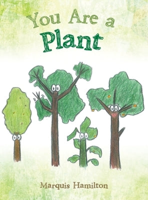 You Are a Plant by Hamilton, Marquis