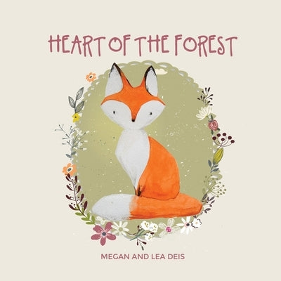 Heart of the Forest by Deis, Megan