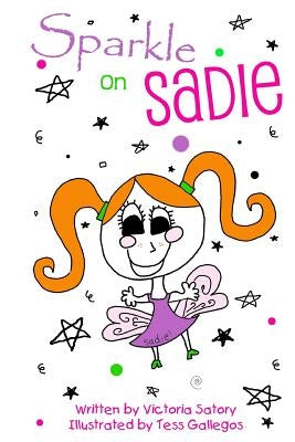 Sparkle on Sadie by Gallegos, Tess