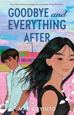 Goodbye and Everything After by Coyiuto, Mae