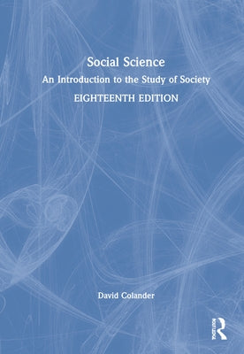 Social Science: An Introduction to the Study of Society by Colander, David