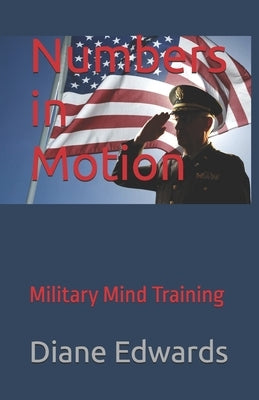 Numbers in Motion: Military Mind Training by Edwards, Diane