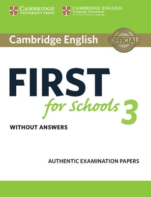 Cambridge English First for Schools 3 Student's Book Without Answers by 