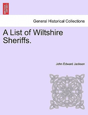 A List of Wiltshire Sheriffs. by Jackson, John Edward