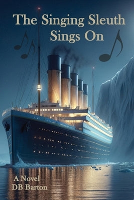 The Singing Sleuth Sings On by Barton, Db