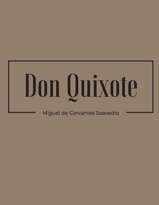 Don Quixote by Saavedra, Miguel De Cervantes