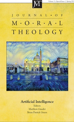 Journal of Moral Theology, Volume 11, Special Issue 1 by Gaudet, Matthew J.
