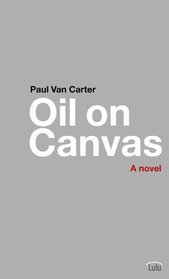 Oil on Canvas by Van Carter, Paul