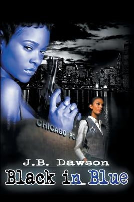 Black in Blue by Dawson, J. B.