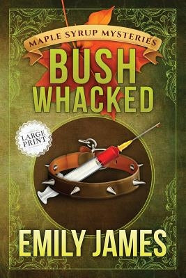 Bushwhacked by James, Emily
