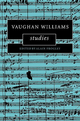 Vaughan Williams Studies by Frogley, Alain