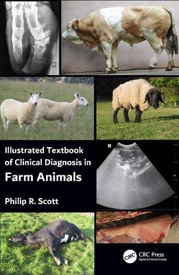 Illustrated Textbook of Clinical Diagnosis in Farm Animals by Scott, Philip R.