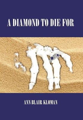 A Diamond to Die for by Kloman, Ann Blair