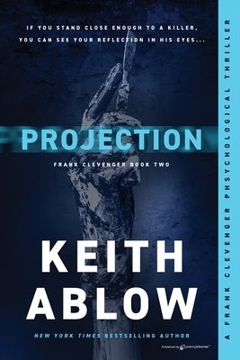 Projection by Ablow, Keith Russell