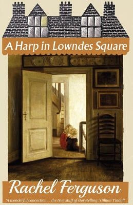 A Harp in Lowndes Square by Ferguson, Rachel