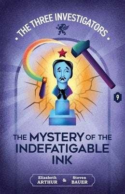 The Mystery of the Indefatigable Ink by Arthur, Elizabeth