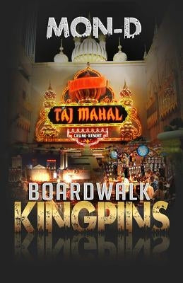 Boardwalk Kingpins by D, Mon