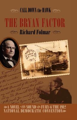 Call Down the Hawk: The Bryan Factor by Folmar, Richard