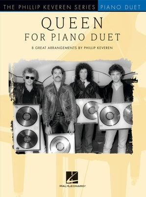 Queen for Piano Duet: The Phillip Keveren Series Late Intermediate to Early Advanced Songbook by Queen