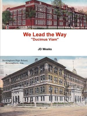 We Lead the Way by Weeks, Jd