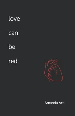 love can be red by Ace, Amanda