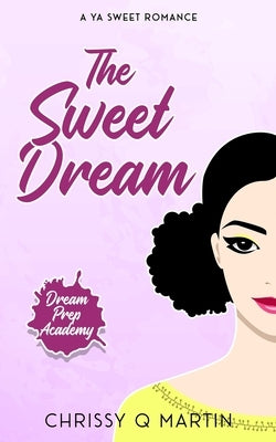 The Sweet Dream by Martin, Chrissy Q.