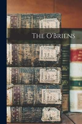 The O'Briens by Anonymous