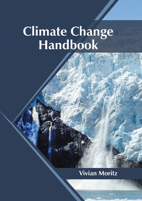 Climate Change Handbook by Moritz, Vivian