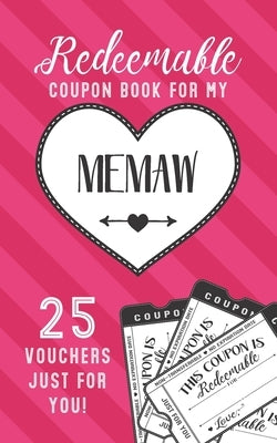 Redeemable Coupon Book For My Memaw 25 Vouchers Just For You: Fill in the Blank Coupon Book DIY Ticket Style Vouchers Booklet - Classy Black and White by Studiometzger